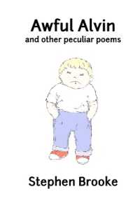 Awful Alvin and Other Peculiar Poems