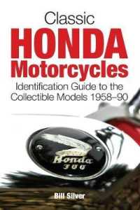 Classic Honda Motorcycles : A Guide to the Most Collectable Honda Motorcycles 1958-1990