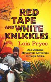 Red Tape and White Knuckles : One Woman's Motorcycle Adventure through Africa
