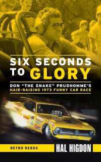Six Seconds to Glory : Don the Snake Prudhomme's Hair-Raising 1973 Funny Car Race (Retro Reads) （2ND）