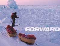 To the North Pole, the Hard Way : The First Unsupported Expedition to the North Pole