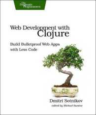 Web Development with Clojure : Build Bulletproof Web Apps with Less Code