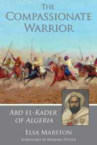 The Compassionate Warrior : Abd el-Kader of Algeria