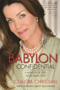 Babylon Confidential : A Memoir of Love, Sex, and Addiction
