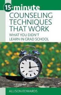 15-Minute Counseling Techniques That Work : What You Didn't Learn in Grad School (15-minute Focus)