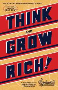 Think and Grow Rich® : The Original, an Official Publication of the Napoleon Hill Foundation® (Official Publication of the Napoleon Hill Foundation)