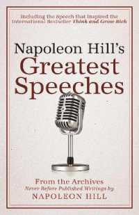 Napoleon Hill's Greatest Speeches : An Official Publication of the Napoleon Hill Foundation® (Official Publication of the Napoleon Hill Foundation)