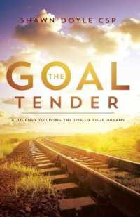 The Goal Tender : A Journey to Living the Life of Your Dreams