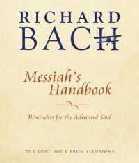 Messiah'S Handbook : Reminders for the Advanced Soul the Lost Book from Illusions