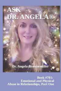 Ask Dr. Angela : Book #701: Emotional and Physical Abuse in Relationships， Part One (Ask Dr. Angela)