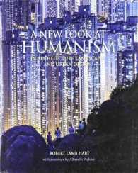 A New Look at Humanism : In Architecture, Landscapes, and Urban Design