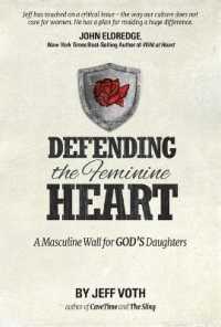 Defending the Feminine Heart : A Masculine Wall for God's Daughters