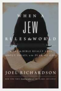 When a Jew Rules the World : What the Bible Really Says about Israel in the Plan of God