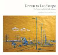 Drawn to Landscape : The Pioneering Work of J. B. Jackson