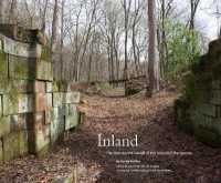 Inland : The Abandoned Canals of the Schuylkill Navigation