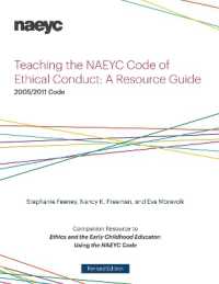 Teaching the NAEYC Code of Ethical Conduct : A Resource Guide （Revised）