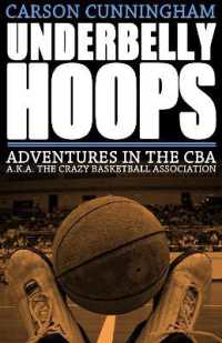 Underbelly Hoops : Adventures in the CBA - A.K.A. the Crazy Basketball Association