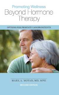 Promoting Wellness Beyond Hormone Therapy, Second Edition : Options for Prostate Cancer Patients （Second）