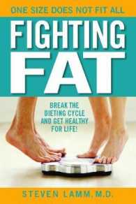 Fighting Fat : Break the Dieting Cycle and Get Healthy for Life!