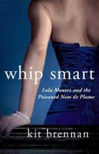 Lola Montez & the Poisoned Nom de Plume (Whip Smart)
