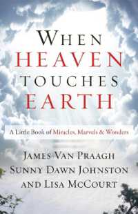 When Heaven Touches Earth : A Little Book of Miracles, Marvels, & Wonders (When Heaven Touches Earth)