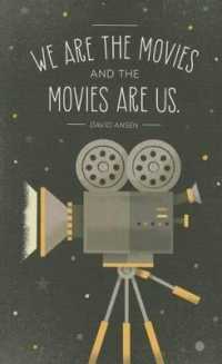 We Are the Movies and the Movies Are Us : Write Now Journal