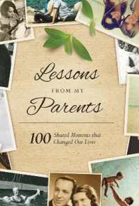Lessons from My Parents : 100 Shared Moments that Changed Our Lives