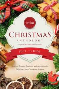 Christmas Anthology : Just for Kids, Stories, Poems, Recipes, and Activities to Celebrate the Christimas Season
