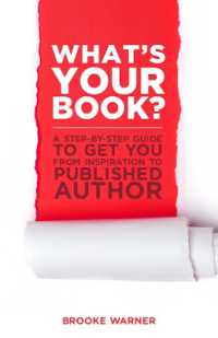 What's Your Book? : A Step-by-Step Guide to Get You from Inspiration to Published Author