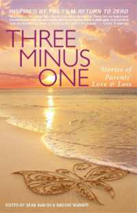 Three Minus One : Stories of Parents' Love and Loss