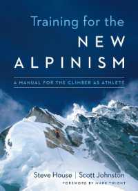 Training for the New Alpinism : A Manual for the Climber as Athlete