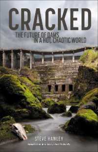 Cracked : The Future of Dams in a Hot, Crazy World