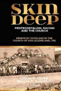 Skin Deep: Pentecostalism, Racism and the Church: