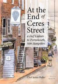 At the End of Ceres Street : A Chef's Salute to Portsmouth, New Hampshire