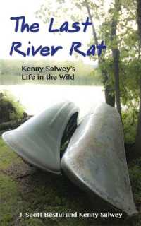 The Last River Rat : Kenny Salwey's Life in the Wild