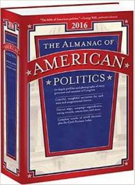 The Almanac of American Politics 2016 : Members of Congress and Governors: Their Profiles and Election Results, Their States and Districs (Almanac of