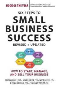 Six Steps to Small Business Success : How to Start, Manage, and Sell Your Business （Revised）