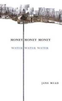 Money Money Money Water Water Water : A Trilogy