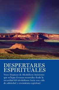 Despertares espirituales : Voces hispanas de Alcohlicos Annimos que reflejan diversos recorridos desde la oscuridad del alcoholismo hacia una vida de sobriedad y crecimiento espiritual.