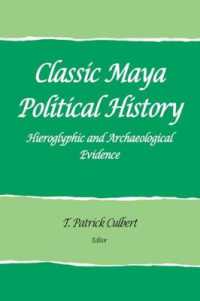 Classic Maya Political History : Hieroglyphic and Archaeological Evidence