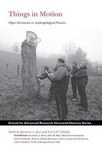 Things in Motion : Object Itineraries in Anthropological Practice (School for Advanced Research Advanced Seminar Series)