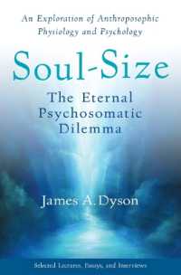 Soul-Size : The Eternal Psychosomatic Dilemma: An Exploration of Anthroposophic Physiology and Psychology