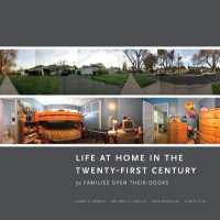 Life at Home in the Twenty-First Century : 32 Families Open Their Doors