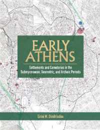 Early Athens : Settlements and Cemeteries in the Submycenaean, Geometric and Archaic Periods (Monumenta Archaeologica)