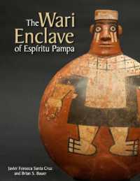 The Wari Enclave of Espiritu Pampa (Monumenta Archaeologica)
