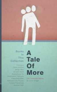 A Tale of More : The Complete Series (Tale of More)