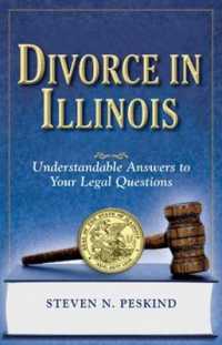 Divorce in Illinois : Understandable Answers to Your Legal Questions -- Paperback / softback