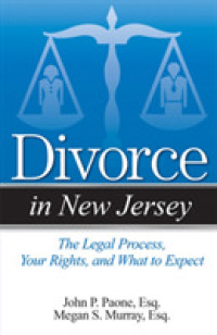 Divorce in New Jersey : The Legal Process, Your Rights, and What to Expect (Divorce in)