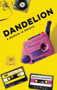 Dandelion : A Memoir in Essays