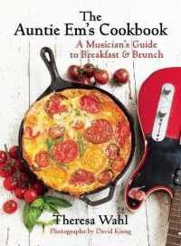 The Auntie Em's Cookbook : A Musician's Guide to Breakfast and Brunch